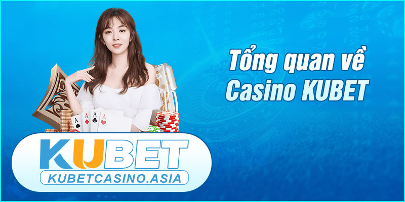 Casino tại KUBET zz đa dạng và thú vị, độc đáo Casino tại KUBET zz đa dạng và thú vị, độc đáo