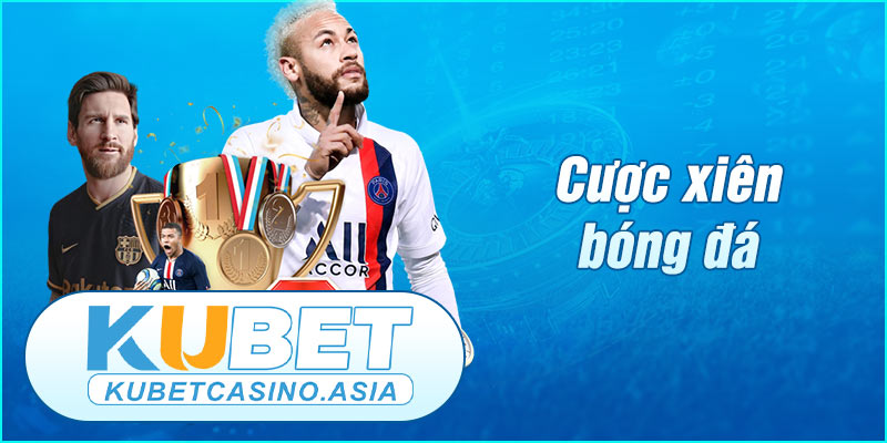 Cược xiên bóng đá