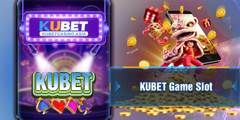 KUBET Game Slot KUBET Game Slot