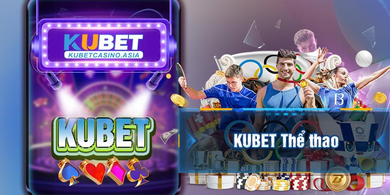 KUBET Thể thao KUBET Thể thao