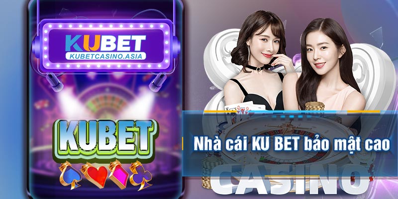 Nhà cái KU BET bảo mật cao Nhà cái KU BET bảo mật cao