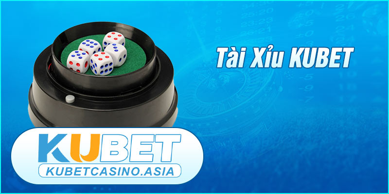 Tài Xỉu KUBET