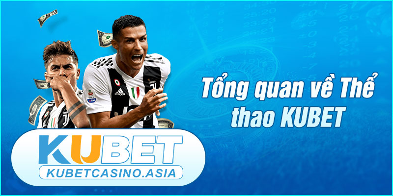 Thể thao KUBET luôn mang đến sự hài lòng tuyệt đối Thể thao KUBET luôn mang đến sự hài lòng tuyệt đối
