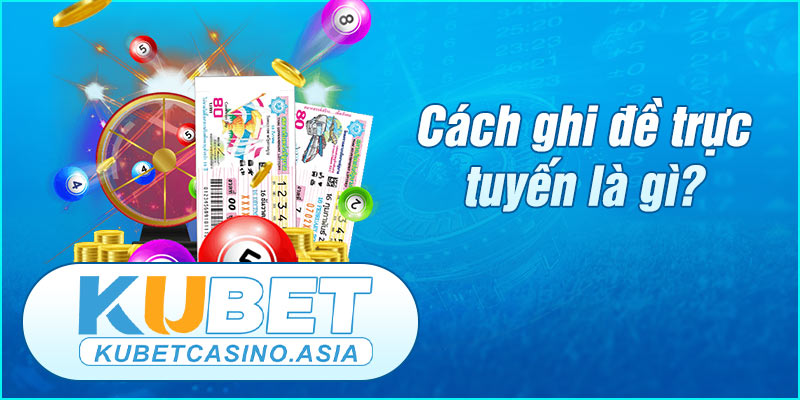 Ghi đề trực tuyến đặt cược dựa vào các kết quả xổ số Ghi đề trực tuyến đặt cược dựa vào các kết quả xổ số