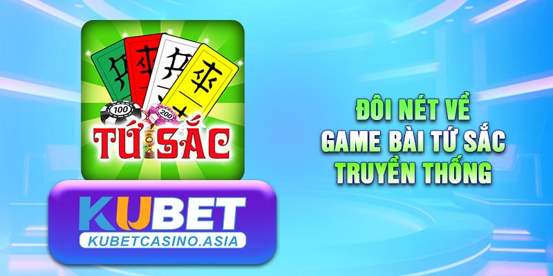 Game bài Tứ sắc phổ biến ở Việt Nam Game bài Tứ sắc phổ biến ở Việt Nam