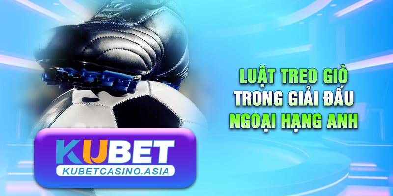 Quy tắc phạt treo giò trong Ngoại hạng Anh Quy tắc phạt treo giò trong Ngoại hạng Anh