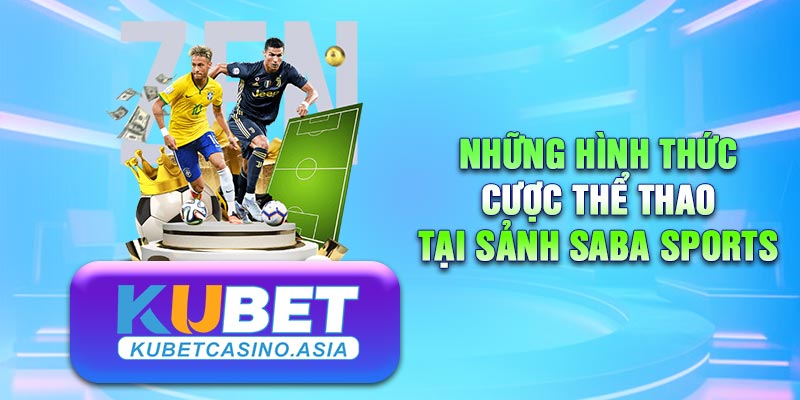 Các hình thức cược phổ biến tại KUBET Saba Sports Các hình thức cược phổ biến tại KUBET Saba Sports