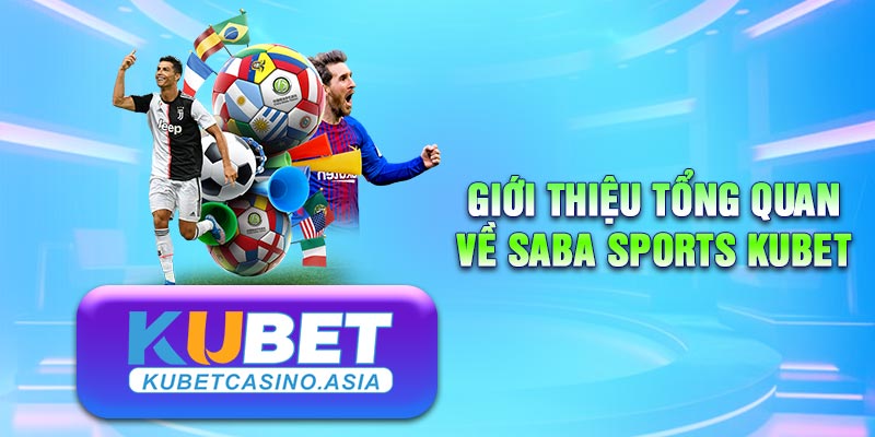 Saba Sports KUBET sảnh cược thể thao chuyên nghiệp Saba Sports KUBET sảnh cược thể thao chuyên nghiệp