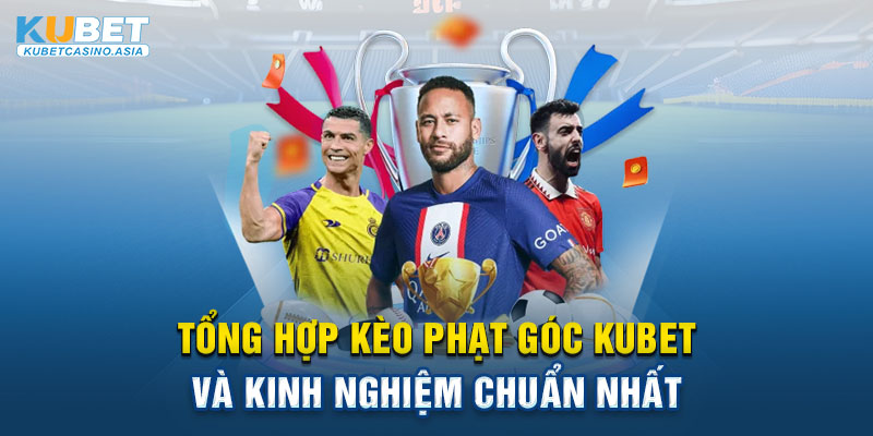 Kèo phạt góc Kubet